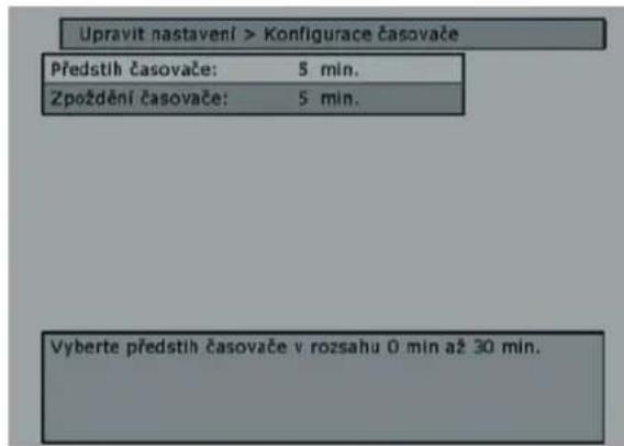 Upravit nastavení > Konfigurace časovače Předstih časovače: 5 min. Zpoždění časovače: 5 min. Vyberte předstih časovače v rozsahu 0 min až 30 min.
