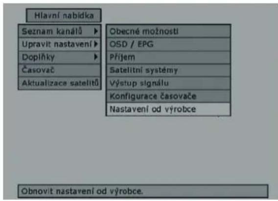 Hlavní nabídka Seznam kanářů ▶ Upravit nastavení ▶ Dopříky ▶ Časovač Aktualizace satelitů Obecné možnosti OSD / EPG Příjem Satelitní systémy Výstup signálu Konfigurace časovače Nastavení od výrobce Obnovit nastavení od výrobce.