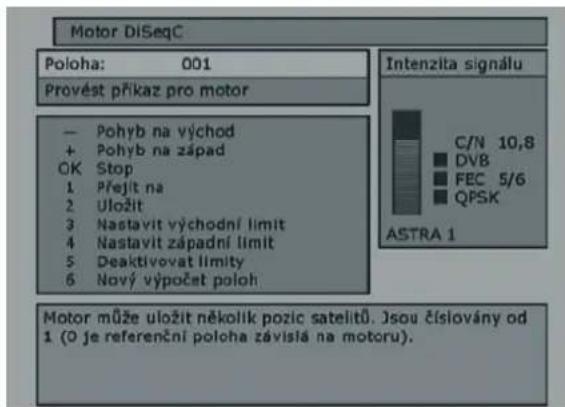 Motor DiSeqC Poloha: 001 Provést příkaz pro motor — Pohyb na východ + Pohyb na západ OK Stop 1 Přejit na 2 Uložit 3 Nastavit východní limit 4 Nastavit západní limit 5 Deaktivovat limity 6 Nový výpočet poloh Intenzita signálu C/N 10,8 DVB FEC 5/6 QPSK ASTRA 1 Motor může uložit několík pozic satelitů. Jsou číslovány od 1 (O je referenční poloha závislá na motoru).