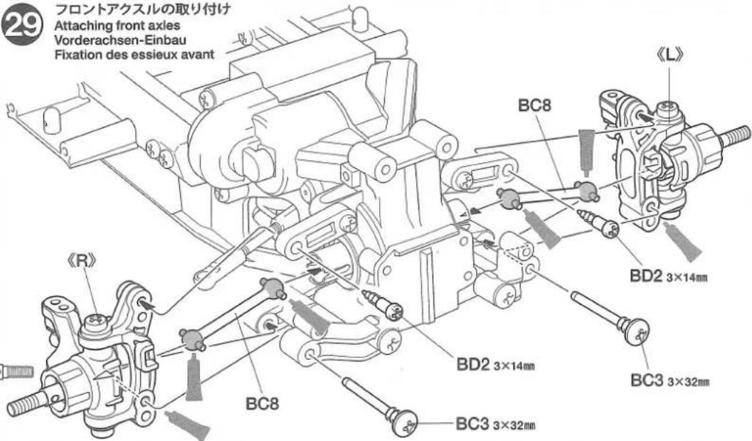 29 フロントアクスルの取り付け Attaching front axles Vorderachsen-Einbau Fixation des essieux avant 《R》 BC8 《L》 BD2 3×14mm BD2 3×14mm BC3 3×32mm BC8 BC3 3×32mm