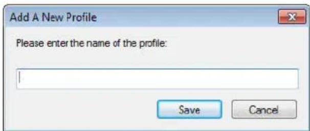 Add A New Profile Please enter the name of the profile: Save Cancel