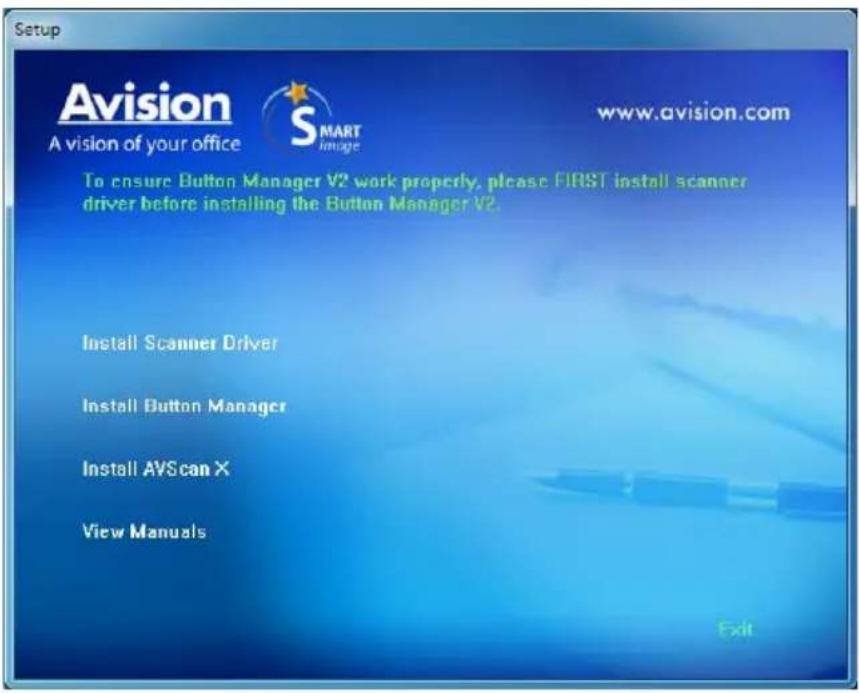 Setup Avision A vision of your office SMART Image www.avision.com To ensure Button Manager V2 work properly, please FIRST install scanner driver before installing the Button Manager V2. Install Scanner Driver Install Button Manager Install AVScan X View Manuals Exit