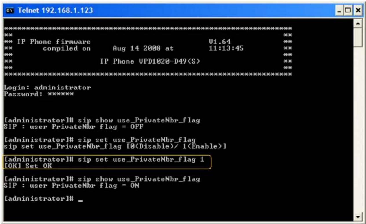 IP Phone firmware U1.63. IP Phone UPD1020-D49(S). Login: administrator. Password: *****. [administrator]# sip show use_PrivateNbr_flag. SIP: user PrivateNbr flag = OFF. [administrator]# sip set use_PrivateNbr_flag. sip set use_PrivateNbr_flag [0 / 1].