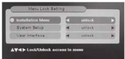 Menu Lock Setting Installation Menu 系統 Setup User Interface unlock unlock unlock Lock/Unlock access to menu