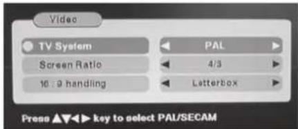 Video TV System Screen Ratio 10:9 handling PAL 4/3 Letterbox Press ▲▼▼ key to select PAI/SECAM