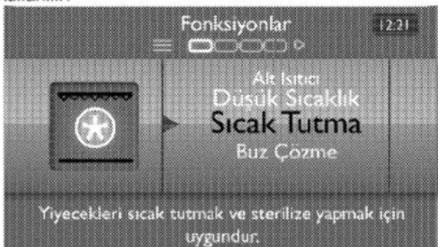 Fonksiyonlar Akt İstici Düşük Sıcaklıkık Sıcak Tutma Buz Çözme Yiyecekleri sıcak tutmak ve sterilize yapmak için uygundur: