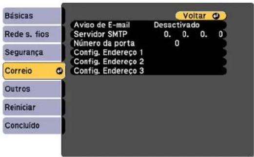 Básicas Rede s. fios Segurança Correio Outros Reiniciar Concluído Aviso de E-mail Desativado Servidor SMTP 0. 0. 0. 0 Número da porta 0 Config. Endereço 1 Config. Endereço 2 Config. Endereço 3 Voltar