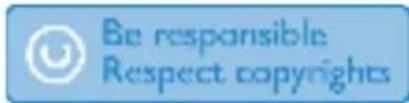 Be responsible Respect copyrights