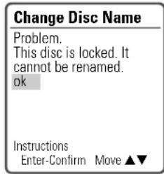 Change Disc Name Problem. This disc is locked. It cannot be renamed. ok Instructions Enter-Confirm Move ▲▼