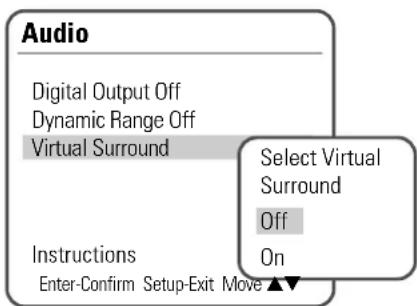 Audio Digital Output Off Dynamic Range Off Virtual Surround Instructions Enter-Confirm Setup-Exit Move Select Virtual Surround Off On