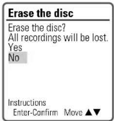 Erase the disc Erase the disc? All recordings will be lost. Yes No Instructions Enter-Confirm Move ▲▼