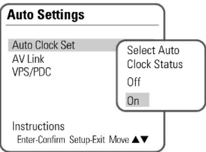 Auto Settings Auto Clock Set AV Link VPS/PDC Select Auto Clock Status Off On Instructions Enter-Confirm Setup-Exit Move ▲▼