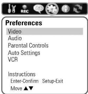 Preferences Video Audio Parental Controls Auto Settings VCR Instructions Enter-Confirm Setup-Exit Move ▲▼