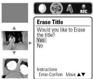 Erase Title Would you like to Erase the title? Yes No Instructions Enter-Confirm Move ▲▼