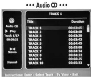 Audio CD Play Track 1/17 08:08:32 Stereo Normal TRACK 1 Title Duration TRACK 1 00:03:45 TRACK 2 00:03:40 TRACK 3 00:03:30 TRACK 4 00:03:43 TRACK 5 00:04:45 TRACK 6 00:03:08 TRACK 7 00:04:34 TRACK 8 00:04:22 TRACK 9 00:06:25 TRACK 10 00:05:33 Instructions Enter - Select Track Tv View - Exit