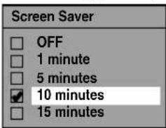Screen Saver OFF 1 minute 5 minutes 10 minutes 15 minutes