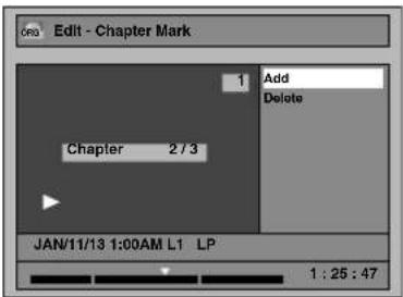 Edit - Chapter Mark 1 Add Delete Chapter 2 / 3 JAN/11/13 1:00AM L1 LP 1 : 25 : 47