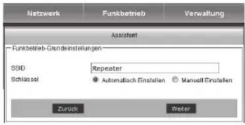 Netzwerk Funkbetrieb Verwaltung Assistant Funkbetrieb-Grundeinstellungen SSD Repeater Schlüssel Automatisch Einstellen Manuell Einstellen Zurück Wieder