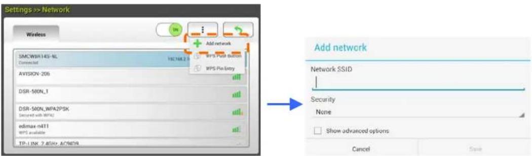 Settings >> Network Wireless SMCWSR1435-NL Connected AVISION-206 DSR-560N_1 DSR-560N_WP42PSK Connected with WPS42 edimax-n411 WPS available TP-1INK 2.40Hz AC9878 Add network WPS Pin Entry Add network Network SSID Security None Show advanced options Cancel Save