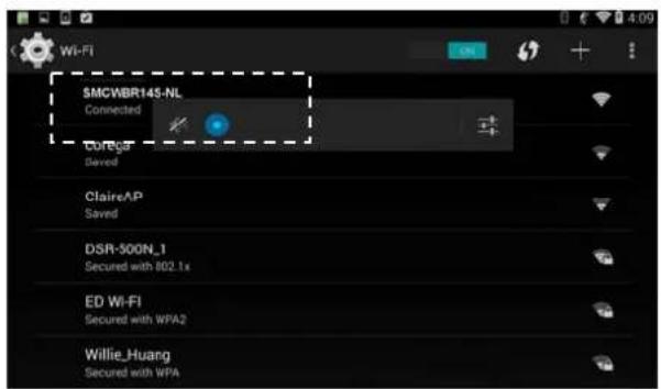 SMCWBR14S-NL Connected COREGT Saved ClaireAP Saved DSR-500N_1 Secured with 802.1x ED WI-FI Secured with WPA2 Willie_Huang Secured with WPA