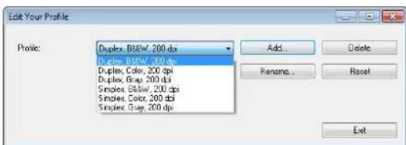Edit Your Profile Profile: Duplex, B80W, 200 dpi Duplex, B12W, 300 dpi Duplex, Color, 200 dpi Duplex, Gray, 200 dpi Simplex, B12W, 200 dpi Simplex, Color, 200 dpi Simplex, Gray, 200 dpi Add... Delete Rename... Reset Exit