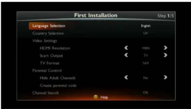 First Installation Step 1/3 Language Selection English Country Selection UK Video Settings HDMI Resolution 1080i Scart Output TV 16/9 Parental Control Hide Adult Channels No Create parental code Channel Search OK Help