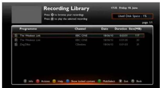 Recording Library 17:35 Friday 18 June Press + to browse your recordings Press @ to play the selected recording Used Disk Space : 1% page 1/1 Programme Channel Date Duration Size(MB) The Wireless Link BBC ONE 18/06/10 0:03:51 117 The Wireless Link BBC ONE 18/06/10 0:01:06 30 ZigZibo CDeibes 18/06/10…