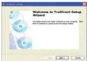 TruDirect Setup. Welcome to the TruDirect Setup Wizard. The Setup Wizard will install TruDirect on your computer. Click Next to continue or Cancel to exit the Setup Wizard.