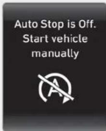 Auto Stop is Off. Start vehicle manually