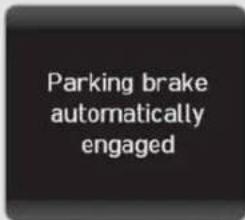 Parking brake automatically engaged
