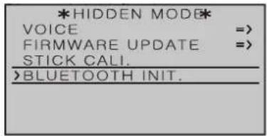 *HIDDEN MODE* VOICE => FIRMWARE UPDATE => STICK CALI. >BLUETOOTH INIT.