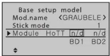 Base setup model Mod.name Stick mode 1 ►Module HoTT n/d n/d BD1 BD2