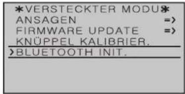 *VERSTECKTER MODU* ANSAGEN => FIRMWARE UPDATE => KNÜPPEL KALIBRIER. >BLUETOOTH INIT.