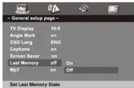 General setup page TV Display 16:9 Angle Mark on OSD Lang ENG Captions on Screen Saver on Last Memory off On Mp3 on Off Set Last Memory State