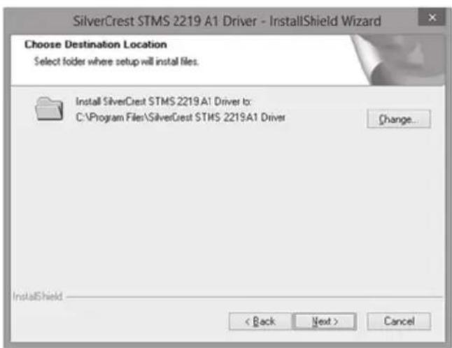 SilverCrest STMS 2219 A1 Driver - InstallShield Wizard Choose Destination Location Select folder where setup will install files. Install SilverCrest STMS 2219 A1 Driver to: C:\Program Files\SilverCrest STMS 2219 A1 Driver Change... InstallShield < Back Next > Cancel