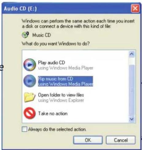 Audio CD (E:) Windows can perform the same action each time you insert a disk or connect a device with this kind of file: Music CD What do you want Windows to do? Play audio CD using Windows Media Player Rip music from CD using Windows Media Player Open folder to view files using Windows Explorer Ta…