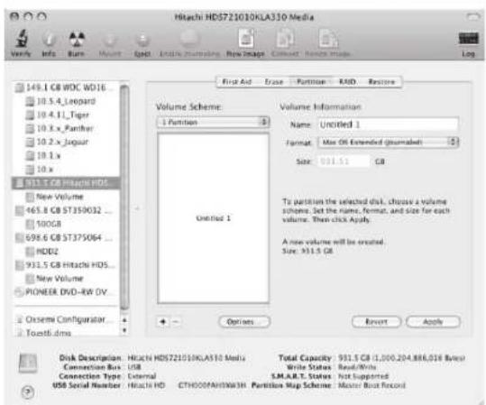 Hitachi HD5721010KLA310 Media Volume Info Burr Volume Spct Initial Subscribers New Image Current Toutti Data Log 149.1 GB WOC WD16 10.5.4 Leopard 10.4.1 Tiger 10.3 x Panther 10.2 x Jaguar 10.1 x 10 x 931.5 GB Hitachi HDS... New Volume 465.8 GB ST350032 ... 500GB 698.6 GB ST375064 ... HDD2 931.5 GB Hitachi HDS... New Volume PIONEER DVD-RW DV... Ossem Configurator... Toxtti.dms Volume Scheme: 1 Partition Untitled 1 Volume Information Name Untitled 1 Format Max Off Extended (Unmarked) Size 931.5 GB To partitions the selected disk, choose a volume scheme. Set the name, format, and size for each volume. Then click Apply. A new volume will be created. Size: 931.5 GB Options Revert Apply Disk Description: Hitachi HD5721010KLA310 Media Total Capacity: 931.5 GB (1,000,204,888,018 Bytes) Connection Bus: USB Connection Type: External USB Serial Number: Hitachi HD CTHOOOFAHWA3H Partition Map Scheme: Master Boot Record