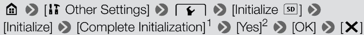 [Other Settings] [Initialize SD] [Initialize] [Complete Initialization]¹ [Yes]² [OK] [×]
