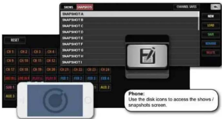 SHOWS SNAPSHOTS CHANNEL SAFES NEW LOAD SAVE REMARKS RESET CH 1 CH 2 CH 3 CH 4 CH 9 CH 10 CH 11 CH 12 CH 17 CH 18 CH 19 CH 20 CH 21 CH 22 CH 23 CH 24 USE NO. LIME NOT. PUEVE. PLAY IN FOR 1 FOR 2 FOR 3 FOR 4 SUB 1 AUX 3 Phone: Use the disk icons to access the shows / snapshots screen.