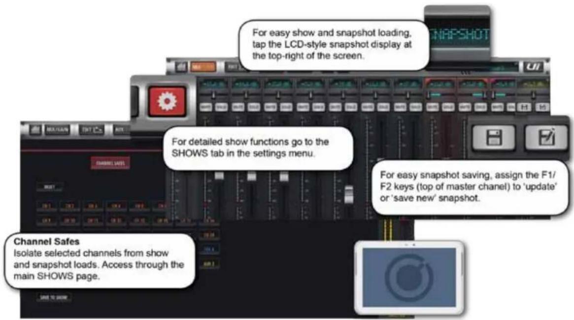 For easy show and snapshot loading, tap the LCD-style snapshot display at the top-right of the screen. For detailed show functions go to the SHOWS tab in the settings menu. Channel Safes Isolate selected channels from show and snapshot loads. Access through the main SHOWS page. For easy snapshot saving, assign the F1/ F2 keys (top of master channel) to 'update' or 'save new' snapshot.
