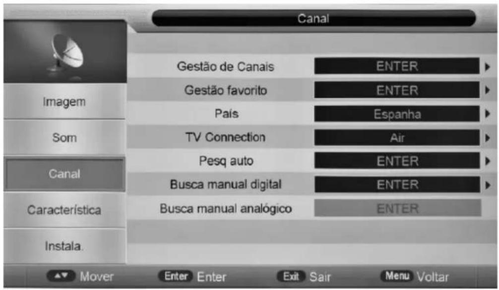 Canal Gestão de Canais GESTÃO favorito País TV Connection Pesq auto Busca manual digital Busca manual analógico ENTER ENTER Espanha Air ENTER ENTER ENTER Mover Enter Enter Exit Sair Menu Voltar