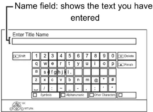 Name field: shows the text you have entered. Enter Title Name. Shift 1 2 3 4 5 6 7 8 9 0 Delete. q w e r t y u i o p Finish. a s d f g h j k l. z x c v b n m @ * #. / : - _ - , ; *. Symbols, Abharmonic, Other Characters. OK, RETURN