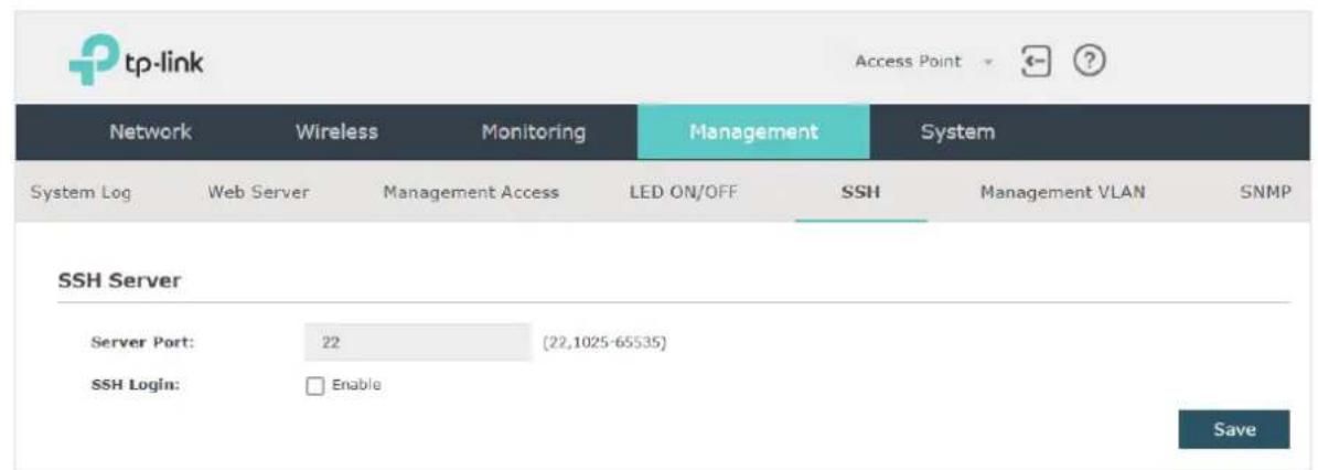 tp-link Access Point Network Wireless Monitoring Management System System Log Web Server Management Access LED ON/OFF SSH Management VLAN SNMP SSH Server Server Port: 22 (22,1025-65535) SSH Login: Enable Save