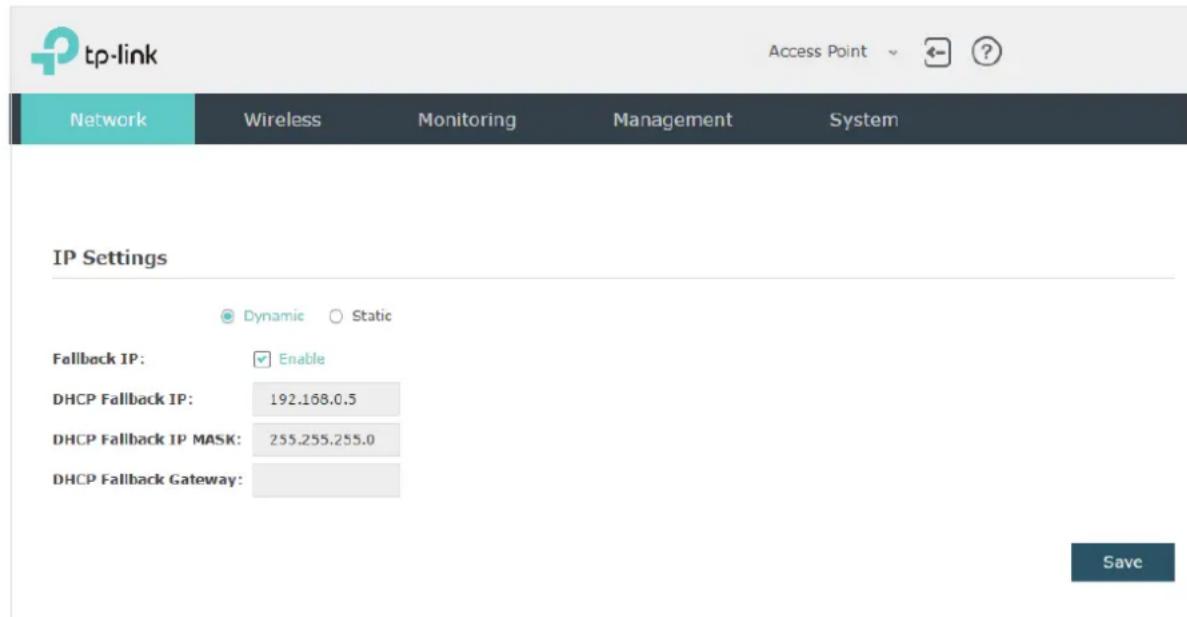 tp-link Network Wireless Monitoring Management System IP Settings Dynamic Static Fallback IP: Enable DHCP Fallback IP: 192.168.0.5 DHCP Fallback IP MASK: 255.255.255.0 DHCP Fallback Gateway: Save