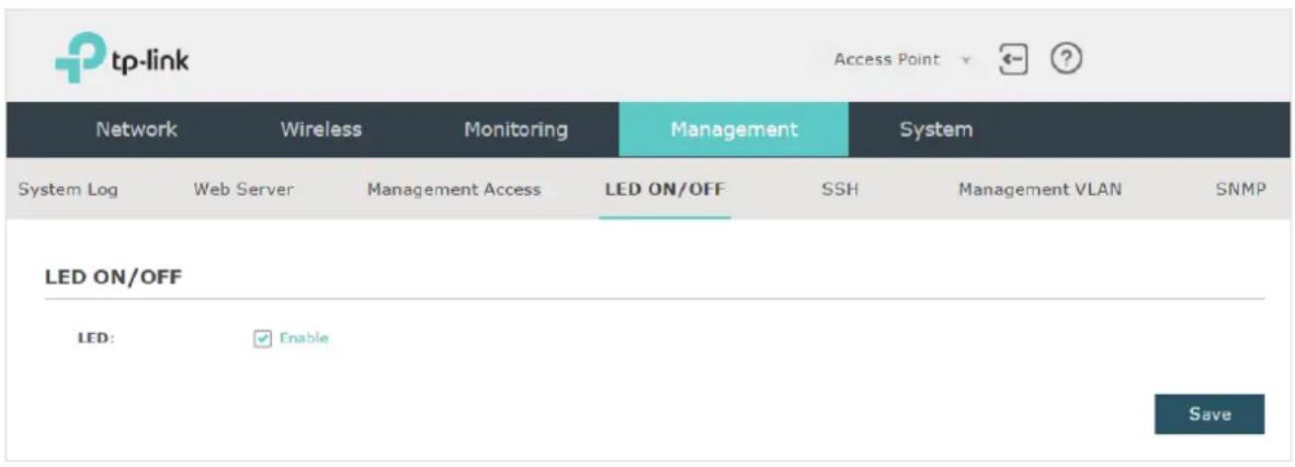 tp-link Access Point Network Wireless Monitoring Management System System Log Web Server Management Access LED ON/OFF SSH Management VLAN SNMP LED ON/OFF LED: ✓ Enable Save