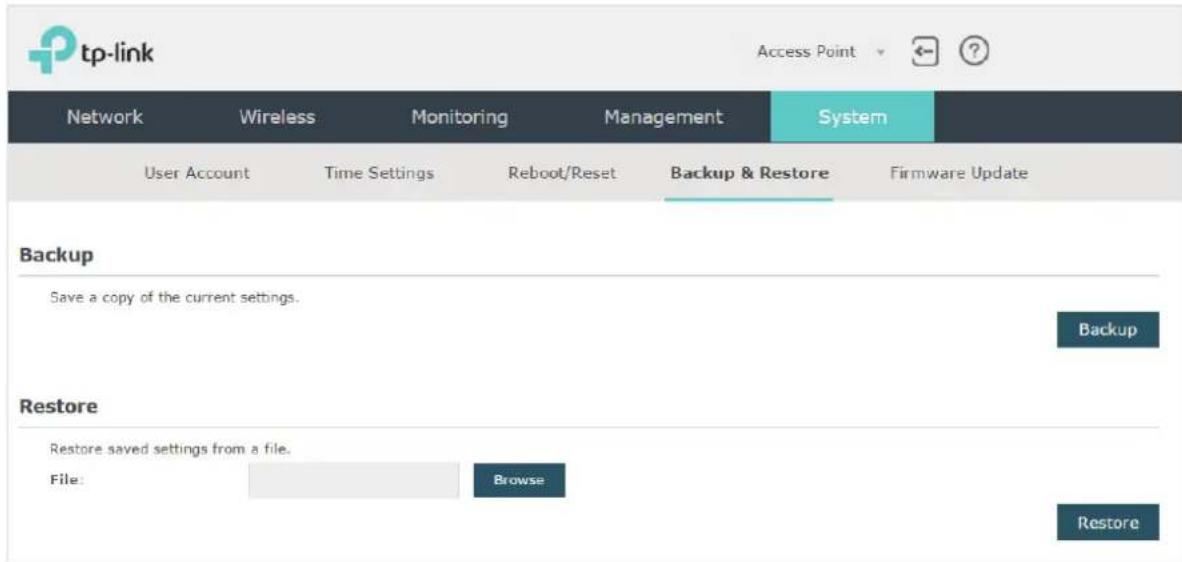 tp-link Access Point Network Wireless Monitoring Management System User Account Time Settings Reboot/Reset Backup & Restore Firmware Update Backup Save a copy of the current settings. Backup Restore Restore saved settings from a file. File: Browse Restore