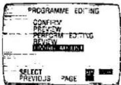 PROGRAMME EDITING COMFRY PREVIEW PERFORM EDITING REVIEW WARNING ADJUST SELECT PREVIOUS PAGE