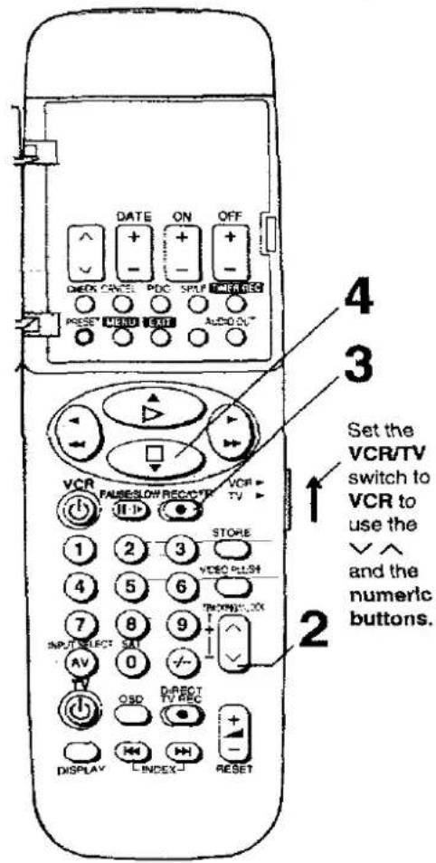 DATE ON OFF CHECK CANCEL PDC SPLIT TIMER RES PSEN MENU OUT Audio OUT VCR FALSE/SLOW REC/CTR VCR TV 1 2 3 STORE 4 5 6 VIDEO PUSH 7 8 9 TRAVEL/LOX INPUT SELECT SET AV 0 V CS DIRECT DISPLAY INDEX RESET Set the VCR/TV switch to VCR to use the ∨ ∧ and the numeric buttons.