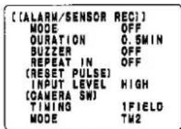 [ (ALARM/SENSOR REC)] MODE OFF OURATION 0.5MIN BUZZER OFF REPEAT IN OFF (RESET PULSE) INPUT LEVEL HIGH (CAMERA SW) TINING 1FIELD MODE TM2