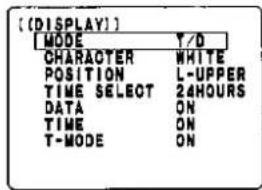 [(DISPLAY)] MODE T/D CHARACTER WHITE POSITION L-UPPER TIME SELECT 24HOURS DATA ON TIME ON T-MODE ON
